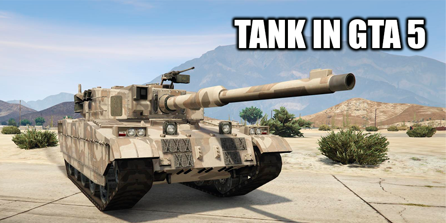 Veroveren heet Bereid Don't know where to get a tank in GTA 5? The answer is here!