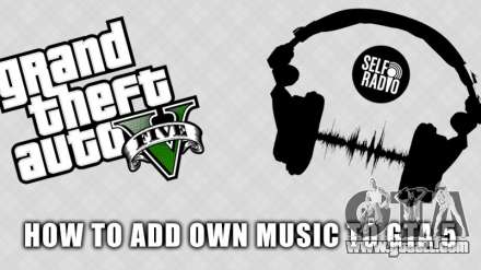 How to add music to GTA 5 and listen on the radio
