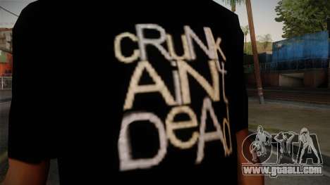 Crunk Aint Dead Shirt Black for GTA San Andreas