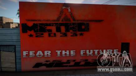 Metro 2033 Fear The Future Mural for GTA San Andreas